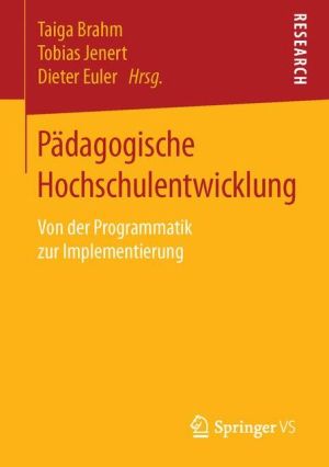 Pdagogische Hochschulentwicklung: Von der Programmatik zur Implementierung