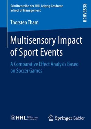 Multisensory Impact of Sport Events: A Comparative Effect Analysis Based on Soccer Games