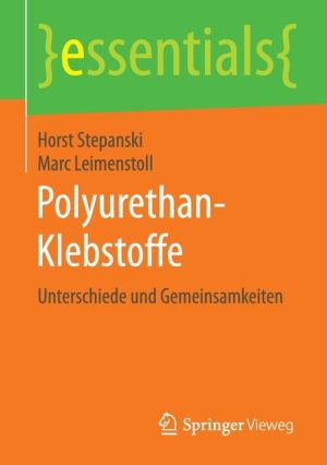 Polyurethan-Klebstoffe: Unterschiede und Gemeinsamkeiten