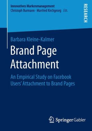 Brand Page Attachment: An Empirical Study on Facebook Users' Attachment to Brand Pages