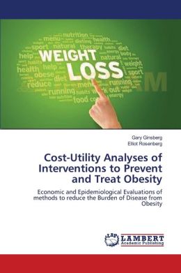 Cost-Utility Analyses of Interventions to Prevent and Treat Obesity