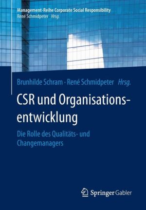 CSR und Organisationsentwicklung: Die Rolle des Qualitts- und Changemanagers