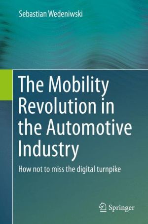 The Mobility Revolution in the Automotive Industry: How not to miss the digital turnpike