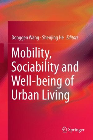 Mobility, Sociability and Wellbeing of Urban Living