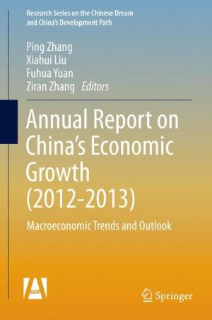 Annual Report on China's Economic Growth (2012-2013): Macroeconomic Trends and Outlook