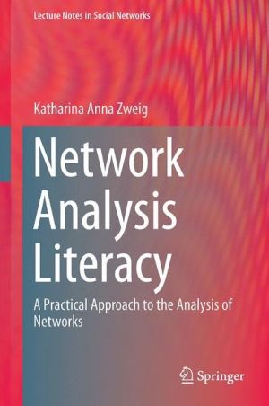 Network Analysis Literacy: A Practical Approach to Network Analysis Project Design