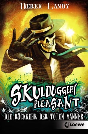 Skulduggery Pleasant 8 - Die Rückkehr der Toten Männer