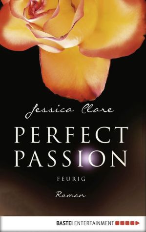 Perfect Passion - Feurig: Roman