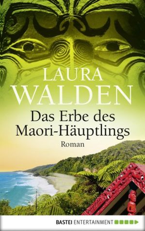 Das Erbe des Maori-Häuptlings: Roman