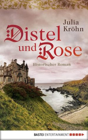 Distel und Rose: Historischer Roman