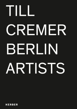 Till Cremer: Berlin Artists