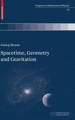 Spacetime, Geometry and Gravitation Pankaj Sharan