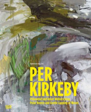 Per Kirkeby: Polar Breeze and Gentle Lapping of the Waves