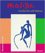 Cut-Out Fun with Matisse (Adventures in Art (Prestel)) Nina Hollein