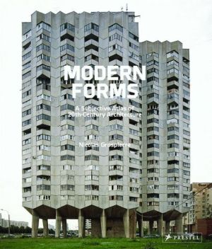 Modern Forms: A Subjective Atlas of 20th-Century Architecture