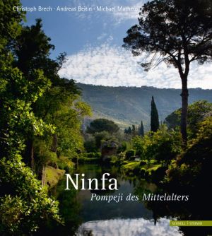 Ninfa: 'The most romantic garden in the world'