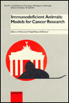 Immunodeficient Animals: Models for Cancer Research