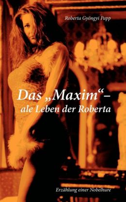 Das Maxim-Ale Leben Der Roberta