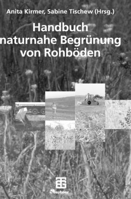 Handbuch naturnahe Begrunung von Rohboden