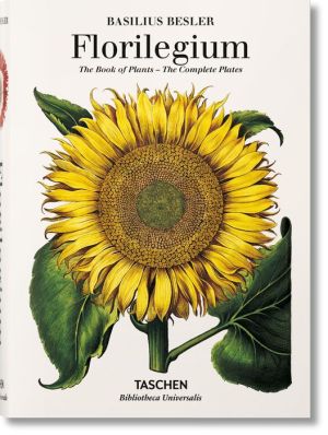 Basilius Besler's Florilegium: The Book of Plants