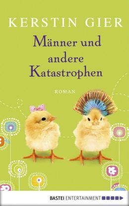 Männer und andere Katastrophen: Roman