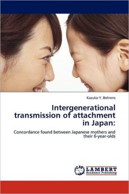 Intergenerational Transmission Of Attachment In Japan
