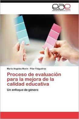 Proceso de evaluaci n para la mejora de la calidad educativa