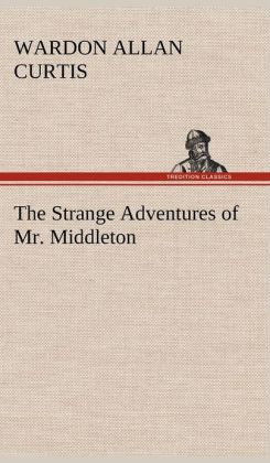 The Strange Adventures of Mr. Middleton