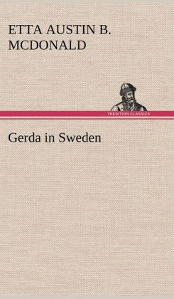 Gerda in Sweden Etta Austin Blaisdell McDonald