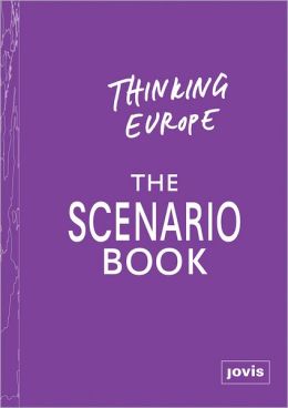 Thinking Europe: The Scenario Book