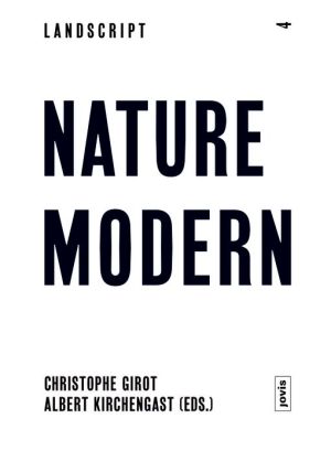 Landscript 04: Nature Modern: Merging Architecture and Landscape in the Modern Movement