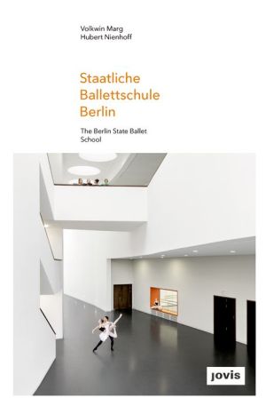 GMP: The State Ballet School in Berlin