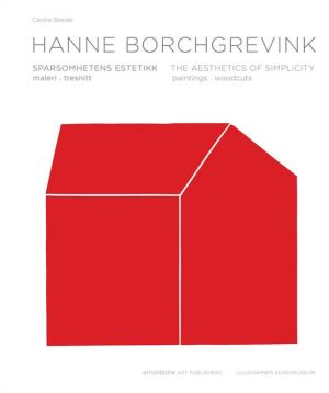 Hanne Borchgrevink: Paintings