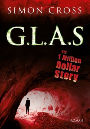 G.L.A.S - Die 1 Million Dollar Story