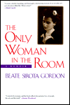 The Only Woman in the Room: A Memoir