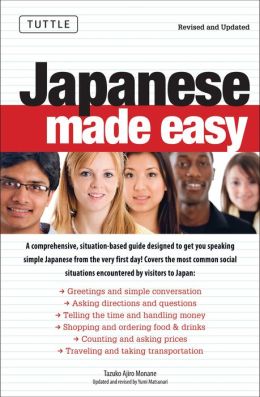Japanese Made Easy: Revised and Updated Tazuko Ajiro Monane and Yumi Matsunari