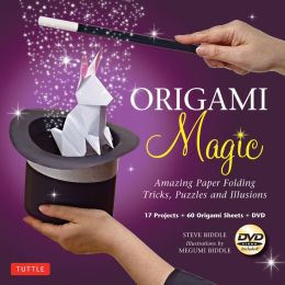 Origami Magic Kit: Amazing Paper Folding Tricks, Puzzles and Illusions Steve Biddle and Megumi Biddle