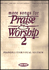 More Songs for Praise & Worship 2: Piano/Guitar/Vocal