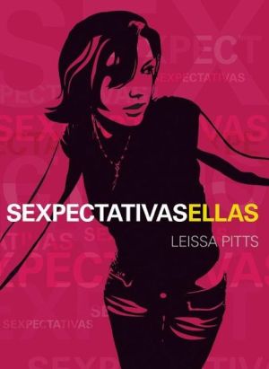 Sexpectativas ellos/ellas (Sexpectations: Sex Stuff Straight Up)