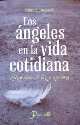 Los angeles en la vida cotidiana. Mensajeros de luz y esperanza