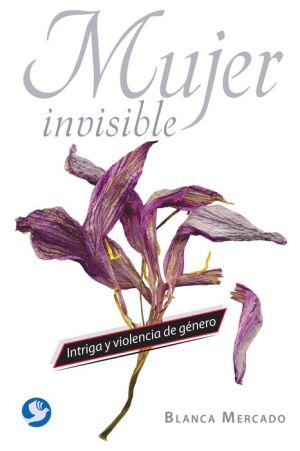 Mujer invisible: Intriga y violencia de genero