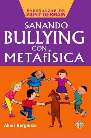 Sanando el bullying con metafisica