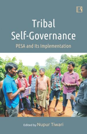 Tribal Self-Governance: PESA and Its Implementation