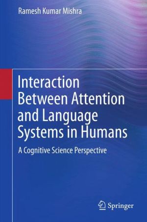 Interaction between Attention and Language Systems in Humans: A Cognitive Science Perspective