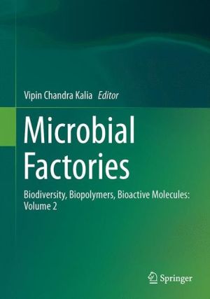 Microbial Factories: Biodiversity, Biopolymers, Bioactive Molecules: Volume 2