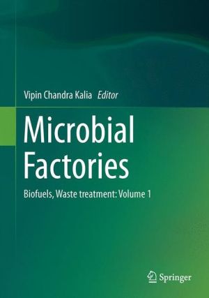 Microbial Factories: Biofuels, Waste treatment: Volume 1