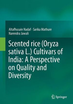 Scented rice (Oryza sativa L.) Cultivars of India: A Perspective on Quality and Diversity