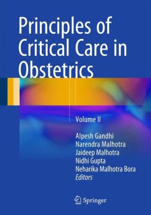 Principles of Critical Care in Obstetrics: Volume II