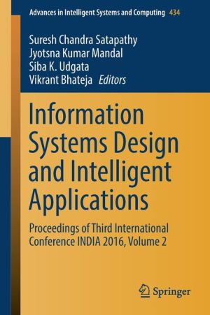 Information Systems Design and Intelligent Applications: Proceedings of Third International Conference INDIA 2016, Volume 2