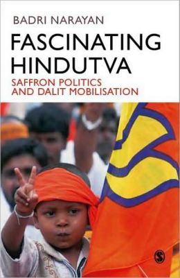 Fascinating Hindutva: Saffron Politics and Dalit Mobilisation